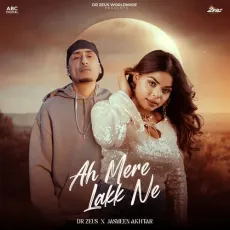Ah Mere Lakk Ne - Dr Zeus - Dr Zeus, Jasmeen Akhtar MP3 Songs