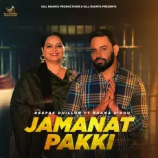 Jamanat Pakki - Deepak Dhillon Song Download Mp3 - Deepak Dhillon, Gill Raunta, IRIS Music MP3 Songs