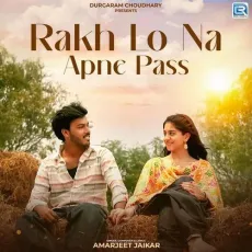 Rakh Lo Na Apne Pass - Amarjeet Jaikar MP3 Songs