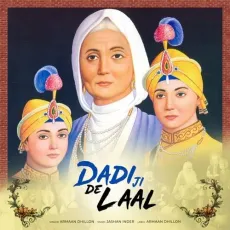 Dadi Ji De Laal - Armaan Dhillon Full Song Download - Armaan Dhillon, Kulwinder Dhillon, Jashan Inder MP3 Songs