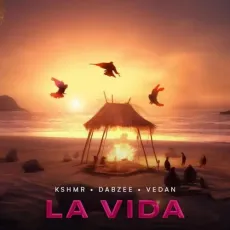 La Vida - KSHMR, Dabzee, Vedan MP3 Songs