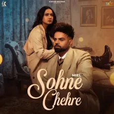 Sohne Chehre - Miel - Miel, Niikzzy, Maahir MP3 Songs