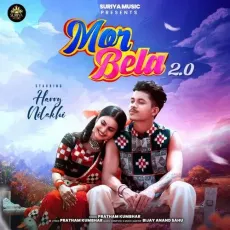 Mor Bela 2.0 - Bijay Anand Sahu, Pratham Kumbhar MP3 Songs