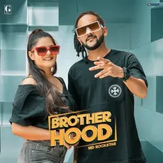 Brotherhood - MD DesiRockstar MP3 Songs
