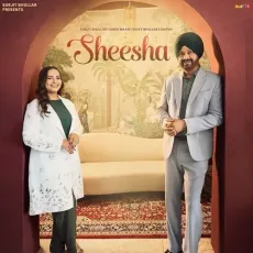 Sheesha - Surjit Bhullar Full Song Download - Surjit Bhullar, Sargi Maan, Vicky Bhullar, Gaiphy MP3 Songs