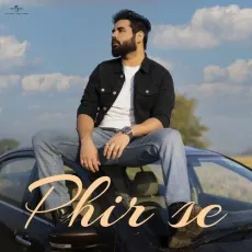 Phir Se - Maya - Maya MP3 Songs
