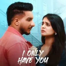 I ONLY HAVE YOU - Seera Buttar Download mp3 song - Seera Buttar MP3 Songs