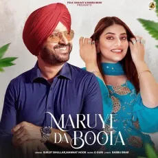 Maruye Da Boota - Surjit Bhullar Song Download - Surjit Bhullar, Mannat Noor MP3 Songs