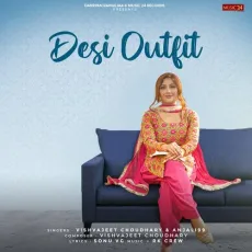 Desi Outfit - Vishvajeet Choudhary, Anjali 99 MP3 Songs