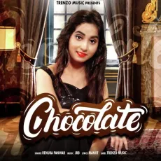 Chocolate - Renuka Panwar MP3 Songs