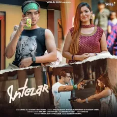 Intezar - Sanjeev Chaturvedi, Javed Ali, Srishti Bhandari MP3 Songs