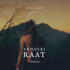 Andheri Raat - Aryan Rajput - Aryan Rajput MP3 Songs