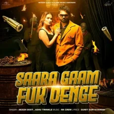 Saara Gaam Fuk Denge - Akash Dixit - Akash Dixit, Ashu Twinkle MP3 Songs