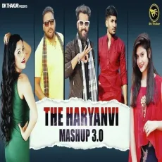 The Haryanvi Mashup 3 - Dk Thakur, Madhvi Thakur MP3 Songs