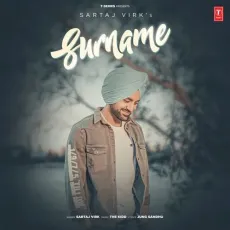 Surname - Sartaj Virk Latest Song Download - Sartaj Virk, The Kidd MP3 Songs