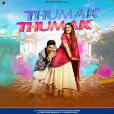 Thumak Thumak - Pranjal Dahiya Song Download Mp3 - Pranjal Dahiya, Raj Mawar, Swara Verma MP3 Songs