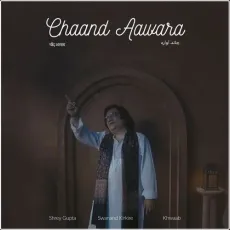 Chaand Aawara - Swanand Kirkire - Swanand Kirkire, Shrey Gupta, Khwaab MP3 Songs