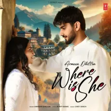 Where Is She - Bunty Bains Mp3 Download Free - Bunty Bains, Armaan Dhillon, Chet Singh MP3 Songs