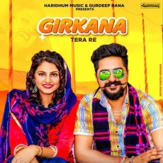 Girkana Tera Re - Somvir Kathurwal MP3 Songs