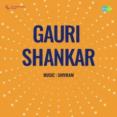 Mat Geet Preet Ke Ga Man Tu - Gauri Shankar - Asha Bhosle MP3 Songs