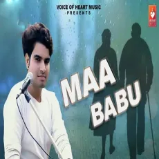 Maa Babu - Ashu Morkhi MP3 Songs