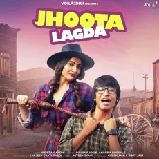 Jhoota Lagda - Nikhita Gandhi, Sourav Joshi, Anagha Bhosale, Sanjeev Chaturvedi MP3 Songs