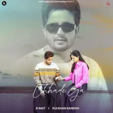 Chhade Ga - R Nait Song Mp3 Download - R Nait, Kulshan Sandhu MP3 Songs