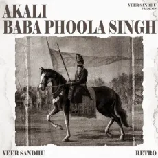 Akali Baba Phoola Singh - Veer Sandhu Mp3 - Veer Sandhu MP3 Songs