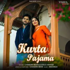 Kurta Pajama - Chandra Brar Mp3 Download Free - Chandra Brar, Gurlej Akhtar, Mixsingh MP3 Songs