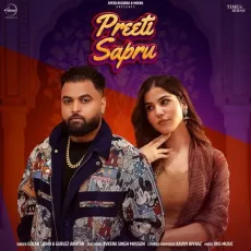 Preeti Sapru - Gulab Sidhu Mp3 Download Free - Gulab Sidhu, Gurlej Akhtar, Kavvy Riyaaz, IRIS Music MP3 Songs