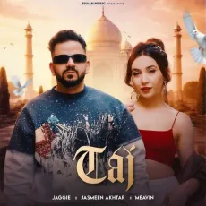 Taj - Jaggie, Jasmeen Akhtar MP3 Songs