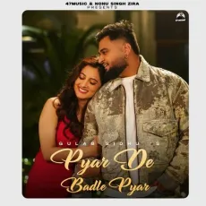 Pyar De Badle Pyar - Gulab Sidhu Mp3 Song Download Now - Gulab Sidhu, Street Boy, Nonu Singh Zira MP3 Songs