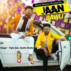 Jaan Bawli - Vipin Foji, Kavita Shobu MP3 Songs