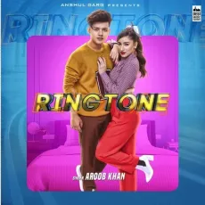 Ringtone - Aroob Khan, Rajat Nagpal MP3 Songs
