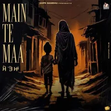 Main Te Maa - Gopii Sandhu Full Song Download - Gopii Sandhu, Kamaal, Street Boy MP3 Songs