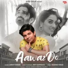 Aawaz Do - Ankit Tiwari - Ankit Tiwari MP3 Songs