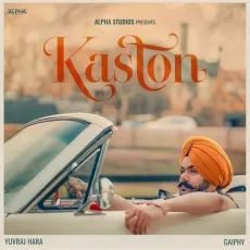 Kaston - Yuvraj Hara Mp3 Song Download Now - Yuvraj Hara, Gaiphy MP3 Songs