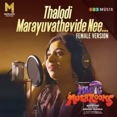 Thalodi Marayuvathevide Nee (Female Vocals) Malayalam - Shreya Ghoshal, B.K. Harinarayanan, Nadhirshah MP3 Songs
