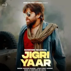 Jigri Yaar - Masoom Sharma - Masoom Sharma MP3 Songs