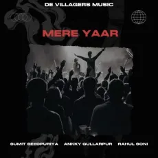 Mere Yaar - Sumit Seedpuriya Mp3 - Sumit Seedpuriya, Ankky Gullarpur MP3 Songs
