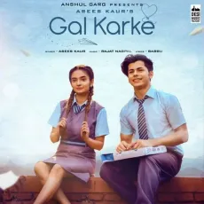 Gal Karke - Asees Kaur MP3 Songs