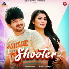 Shooter - Mohit Sharma MP3 Songs