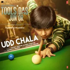 Udd Chala - Toolsidas Junior - Sachet Tandon, Ujjwal Kashyap, Daniel B. George MP3 Songs