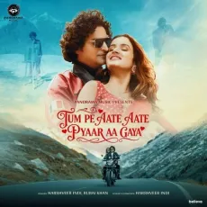 Tum Pe Aate Aate Pyaar Aa Gaya - Harshveer Indi, Rubai Khan MP3 Songs