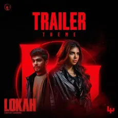 Lokah - Chapter 1: Chandra Trailer Theme - B.K. Harinarayanan, Jakes Bejoy MP3 Songs