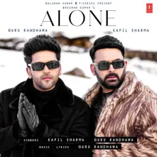 Alone - Kapil Sharma, Guru Randhawa, Sanjoy MP3 Songs