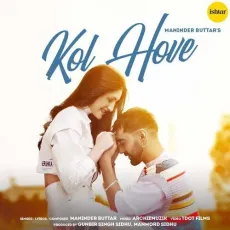Kol Hove - Maninder Buttar MP3 Songs