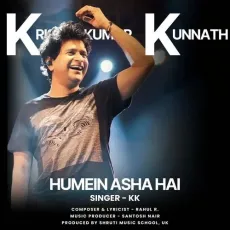Humein Asha Hai - KK - KK MP3 Songs
