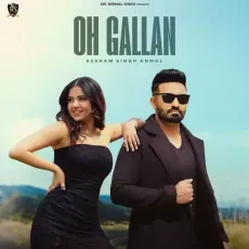 Oh Gallan - Resham Singh Anmol Free MP3 Download - Resham Singh Anmol, Rubai, Little Boi MP3 Songs