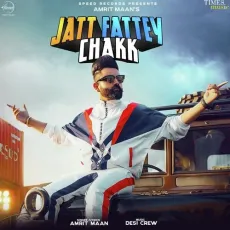 Jatt Fattey Chakk - Amrit Maan MP3 Songs